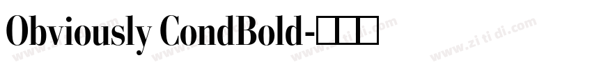 Obviously CondBold字体转换 Obviously CondBold字体转换